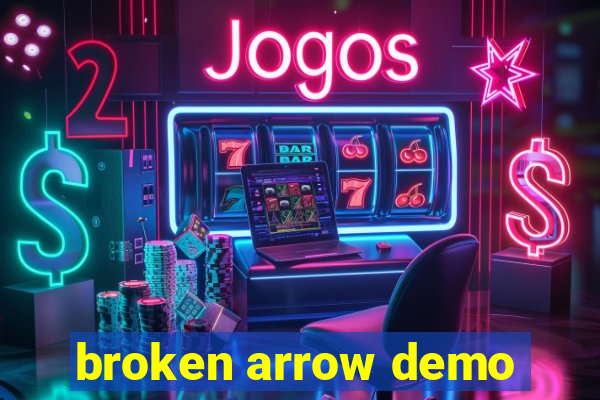 broken arrow demo